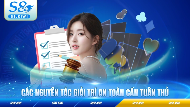 Các nguyên tắc giải trí an toàn cần tuân thủ