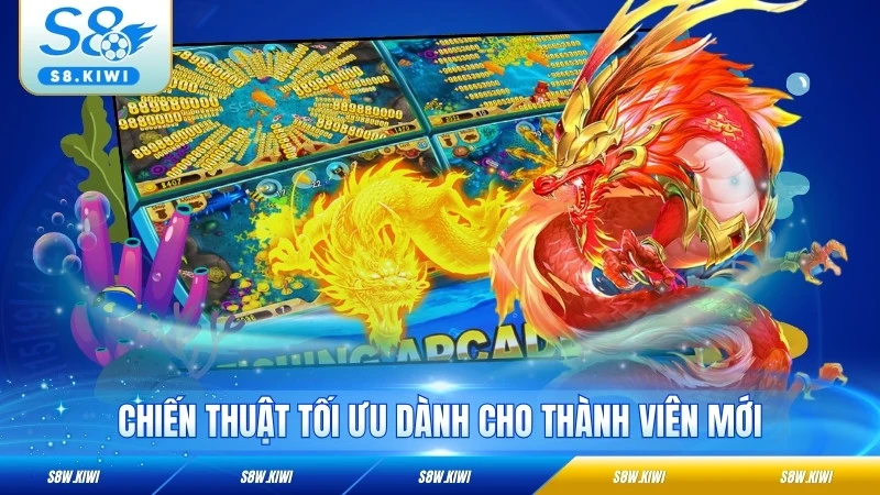 Chiến thuật tối ưu dành cho thành viên mới