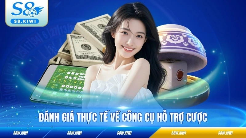 Đánh giá thực tế về công cụ hỗ trợ cược