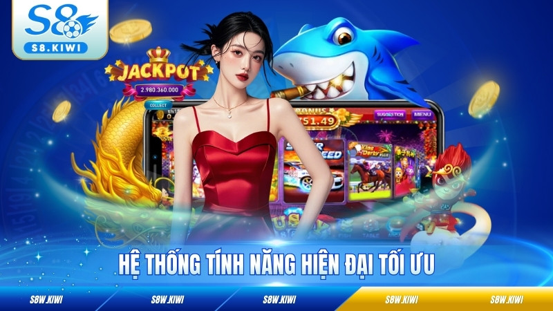 Hệ thống tính năng hiện đại tối ưu